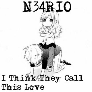 N34R10 I Think They Call This Love