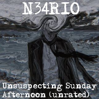 N34R10 Unsuspecting Sunday afternoon (unrated)